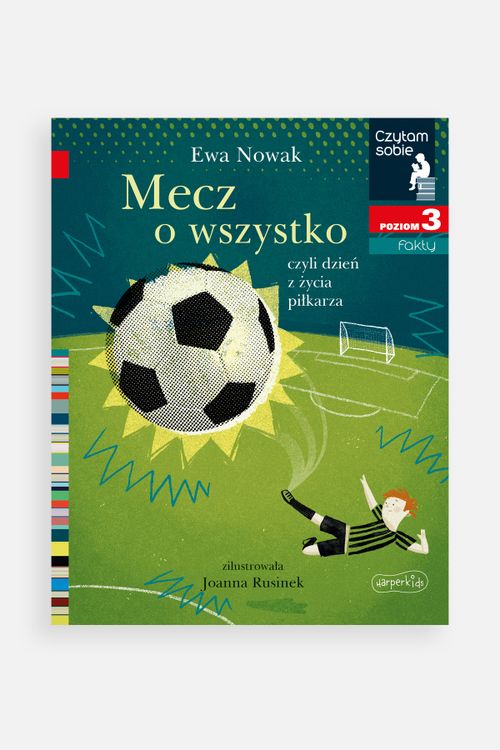 HARPERKIDS HARPERKIDS Czytam sobie. Poziom 3. Fakty. Mecz o wszystko, czyli dzień z życia piłkarza rozmiar ONE SIZE kolor wielokolorowy dla Dziecka
