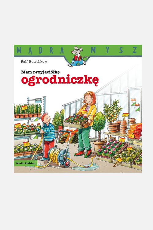 MEDIA RODZINA MEDIA RODZINA Mądra Mysz. Mam przyjaciółkę ogrodniczkę rozmiar ONE SIZE kolor wielokolorowy dla Dziecka