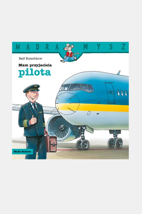 MEDIA RODZINA MEDIA RODZINA Mądra Mysz. Mam przyjaciela pilota rozmiar ONE SIZE kolor wielokolorowy dla Dziecka