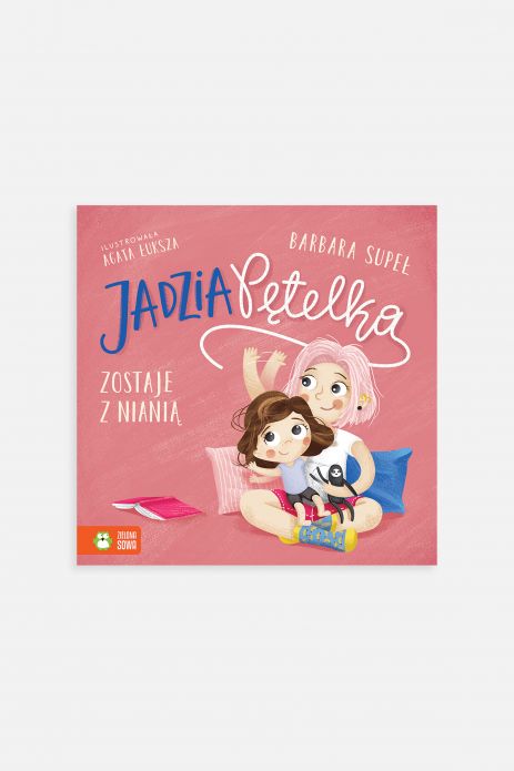"Jadzia Pętelka zostaje z nianią" wyd. 2023 - książka dla dzieci do 2 lat
