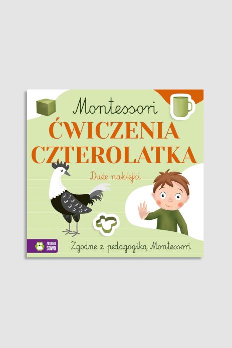 "Montessori. Ćwiczenia czterolatka" książka z zadaniami i naklejkami od 4 do 5 lat