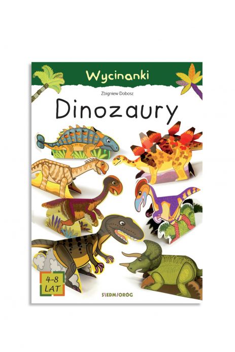 "Wycinanki. Dinozaury" książka z zadaniami i modelami do złożenia od 4 do 8 lat