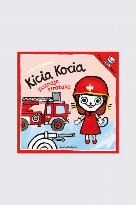 "Kicia Kocia poznaje strażaka" książka dla dzieci od 3 do 5 lat