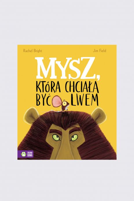 "Mysz, która chciała być lwem" książka dla dzieci od 3 do 5 lat