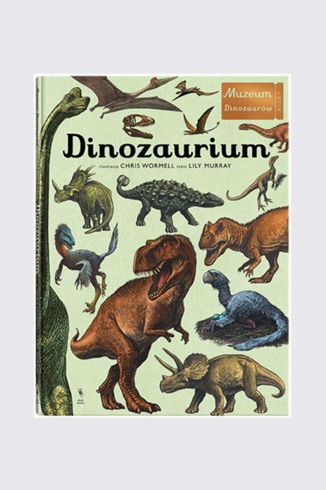 "Dinozaurium. Muzeum dinozaurów" książka edukacyjna od 7 do 12 lat